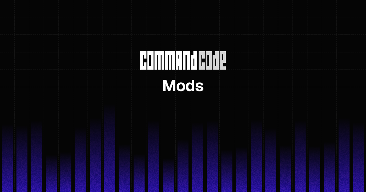 Mods — Build mods for Command Code - TypeScript that modifies and extends the agent itself:…